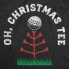 Mens Funny T Shirts Oh Christmas Tee Sarcastic Xmas Graphic Novelty Golfing Tee for Men