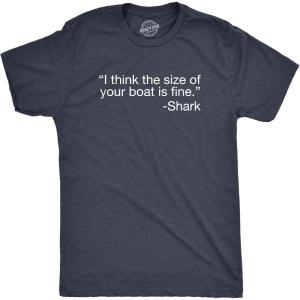 Mens I Think The Size of Your Boat is Fine T Shirt Funny Shark Attack Quote Joke Tee for Guys(Heather Navy – Boat)