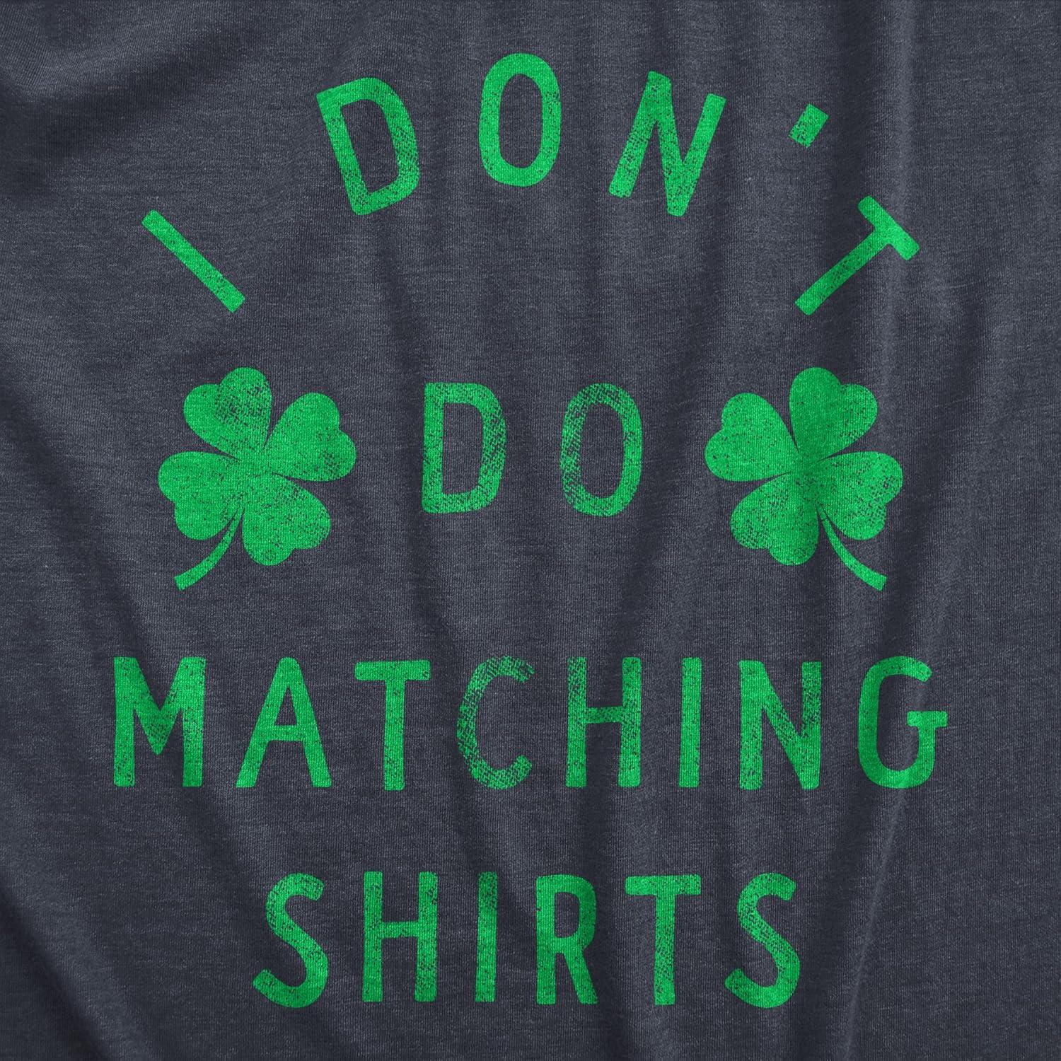 imageMens Funny T Shirts I Dont Do Matching Shirts St Patricks Day Shirt for GuysHeather Navy Matching