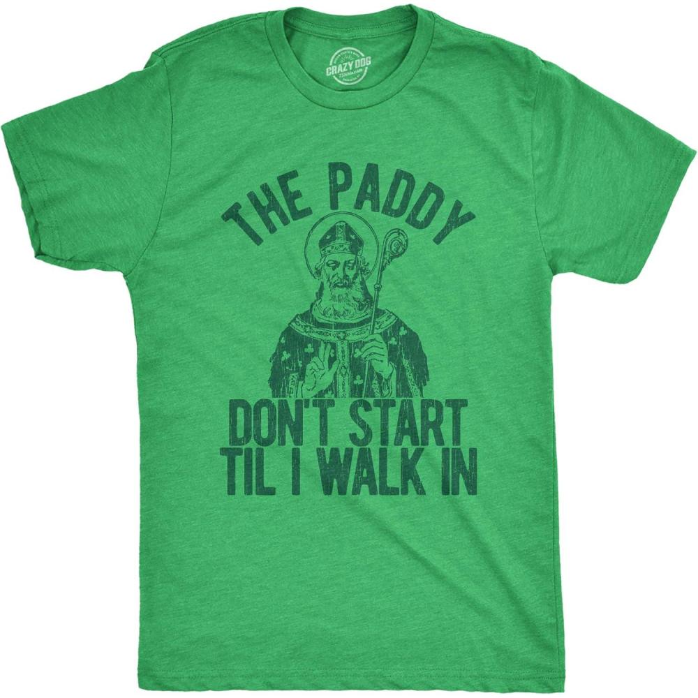 imageMens The Paddy Dont Start Til I Walk in T Shirt Funny Saint Patricks Day HumorHeather Green