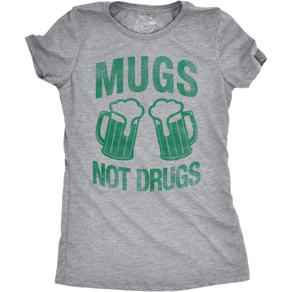 imageWomens Funny St Patricks Day T Shirts for Women Tees for Saint Patricks DayLight Heather Grey Mugs Not Drugs