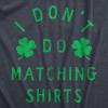 Mens Funny T Shirts I Dont Do Matching Shirts St Patricks Day Shirt for Guys(Heather Navy – Matching)