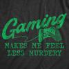 Mens Gaming Makes Me Feel Less Murdery T Shirt Funny Sarcastic Video Game Tee Gift for Gamers(Heather Black – Murdery)