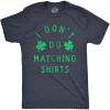 Mens Funny T Shirts I Dont Do Matching Shirts St Patricks Day Shirt for Guys(Heather Navy – Matching)