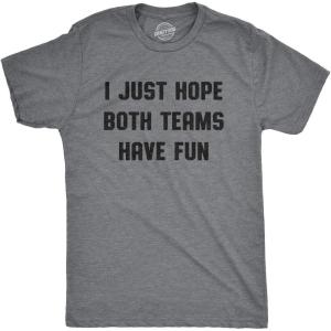 Mens I Just Hope Both Teams Have Fun T Shirt Funny Football Baseball Tee(Dark Heather Grey)