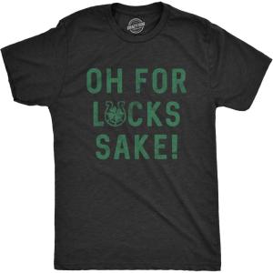 Mens Oh for Lucks Sake T Shirt Funny Shamrock Clover Tee Cool Saint Patricks Day(Heather Black)