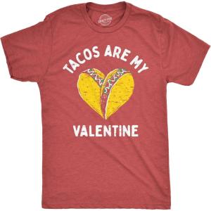 Mens Tacos are My Valentine T Shirt Sarcastic Valentines Day Graphic Tee for Men