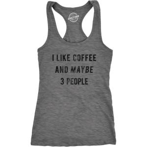 Womens Fitness Tank I Like Coffee and Maybe 3 People Tanktop Funny Sarcastic Shirt(Dark Heather Grey)