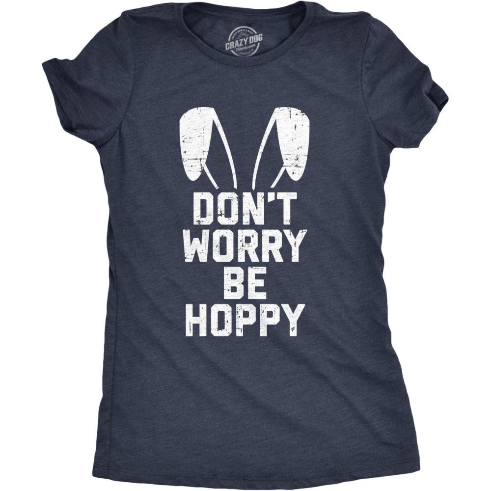 imageWomens Dont Worry Be Hoppy T Shirt Funny Easter Bunny Tee