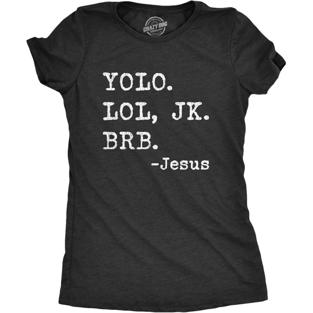imageWomens Yolo LOL JK BRB Jesus T Shirt Funny Easter Sunday Texting Hilarious Graphic TopHeather Black