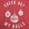 Funny Christmas Shirts for Adults – Sarcastic Holiday Party Tees for Men(Heather Red – Check Out My Balls)