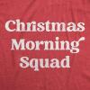 Mens Christmas Morning Squad T Shirt Funny Xmas Party Family Novelty Graphic Tee for Guys(Heather Red)