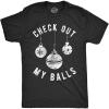Funny Christmas Shirts for Adults – Sarcastic Holiday Party Tees for Men(Heather Black – Check Out My Balls)