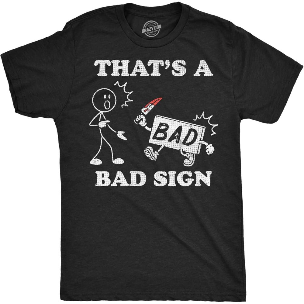 imageMens Funny T Shirts Thats A Bad and Not a Good Sign Designs with Hilarious Sarcastic ArtHeather Black  Bad Sign
