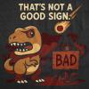 Mens Funny T Shirts Thats A Bad and Not a Good Sign Designs with Hilarious Sarcastic Art(Heather Black – Not Good Sign Dino)
