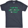 Mens I Left The Golf Course for This T Shirt Funny Saying Golfing Golfer Gift Novelty Tee(Heather Navy)
