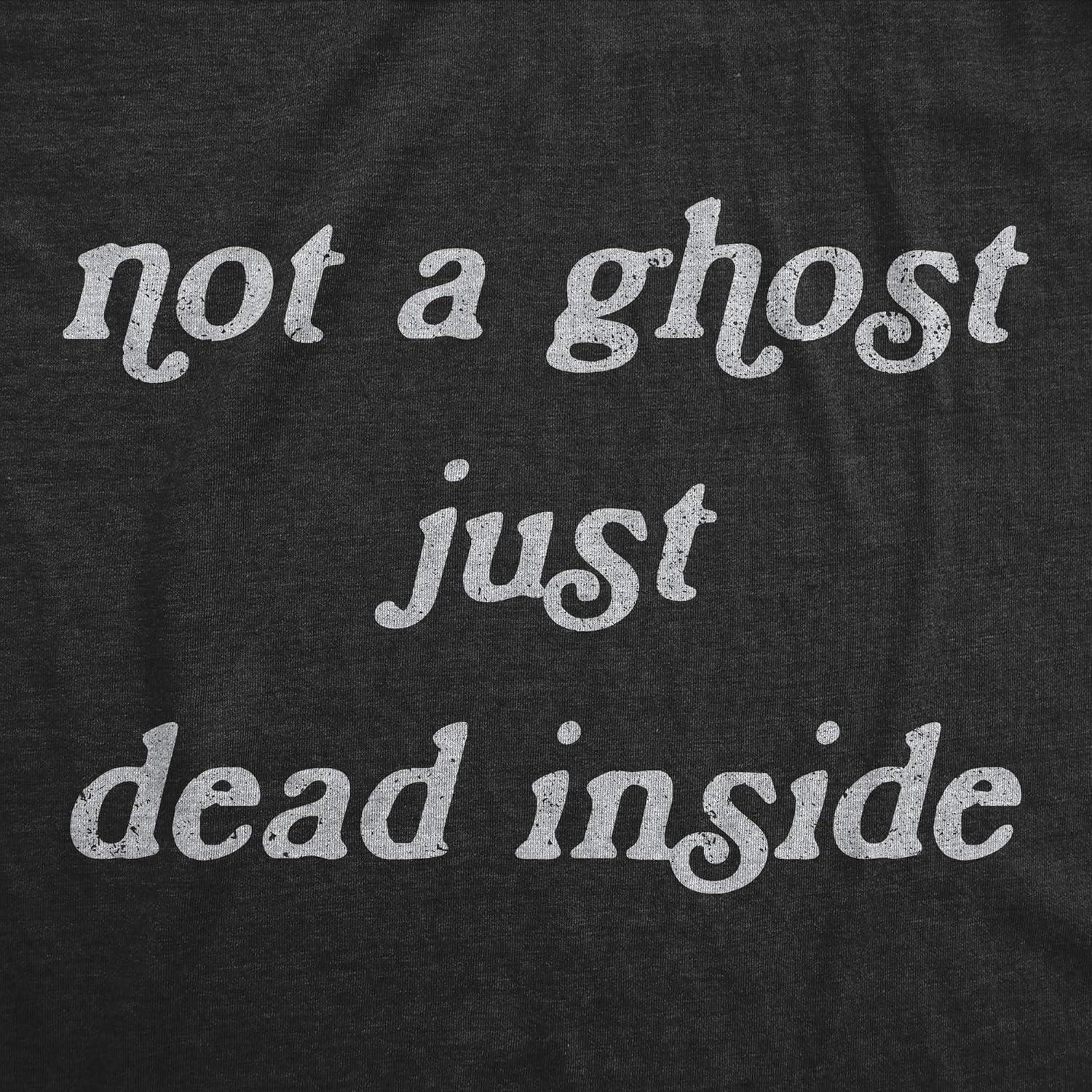 imageMens Not A Ghost Just Dead Inside T Shirt Funny Halloween Party Haunted Graphic TeeHeather Black Not a Ghost