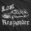 Mens Funny T Shirts Last Responder Sarcastic Halloween Novelty Hearse Graphic Tee for Men