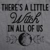 Womens There’s A Little Witch in All of Us T Shirt Funny Halloween Tee(Dark Heather Grey)