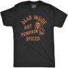 Mens Dead Inside But Pumpkin Spiced T Shirt Funny Fall Autumn Coffee Flavor Lovers Tee for Guys(Heather Black – Spiced)