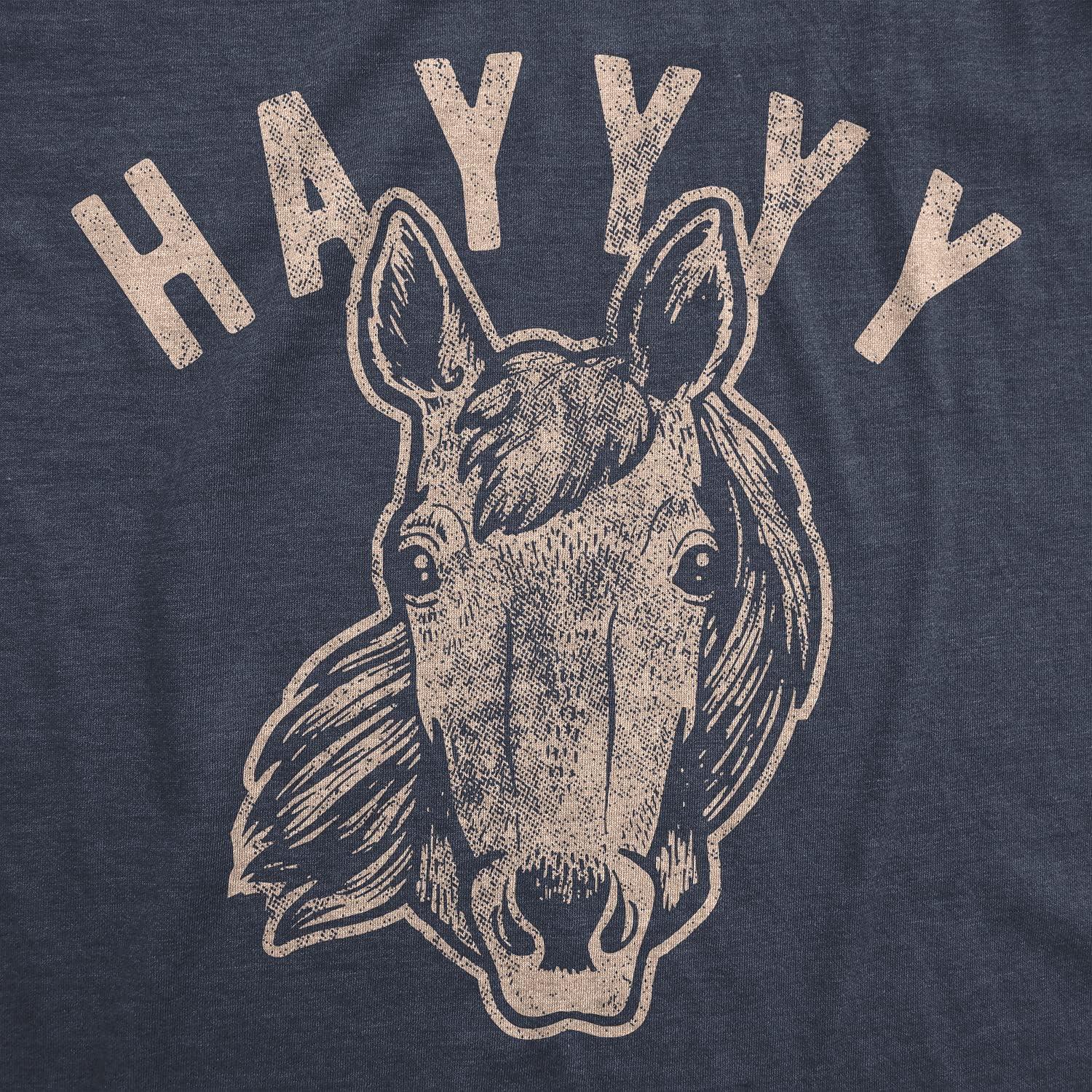 imageWomens Hayyy T Shirt Funny Hay is for Horses Hello Sarcastic Hilarious Graphic Novelty TeeHeather Navy