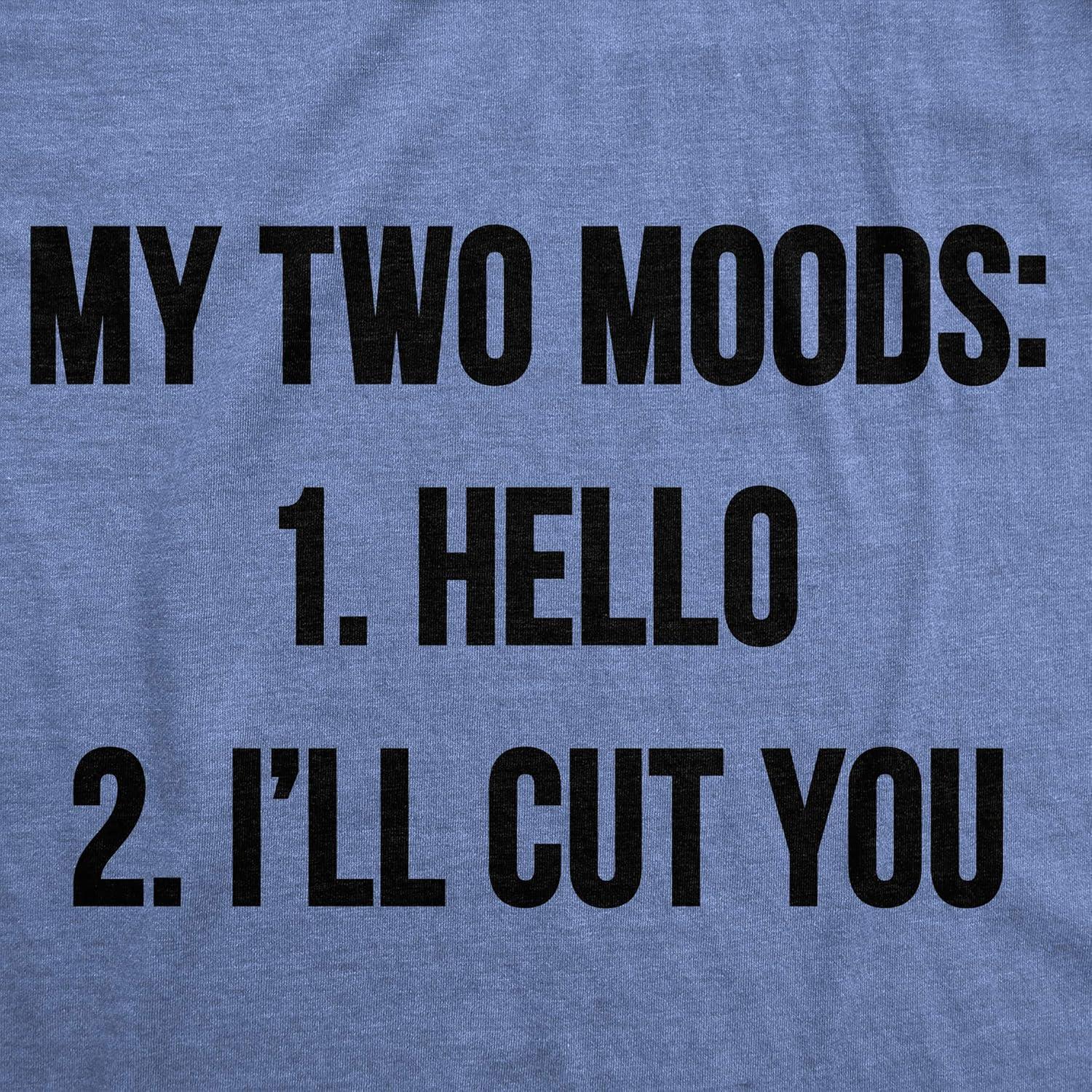 imageWomens My Two Moods Funny T Shirt Novelty Humor Sarcastic Cool Graphic HilariousHeather Light Blue