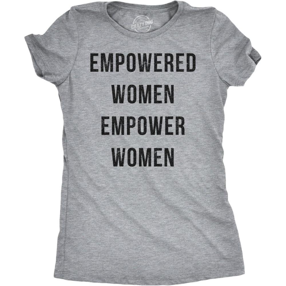imageCrazy Dog TShirts Womens Empowered Women Empower Women TShirt Cool Lady Girl Power Feminism TeeLight Heather Grey