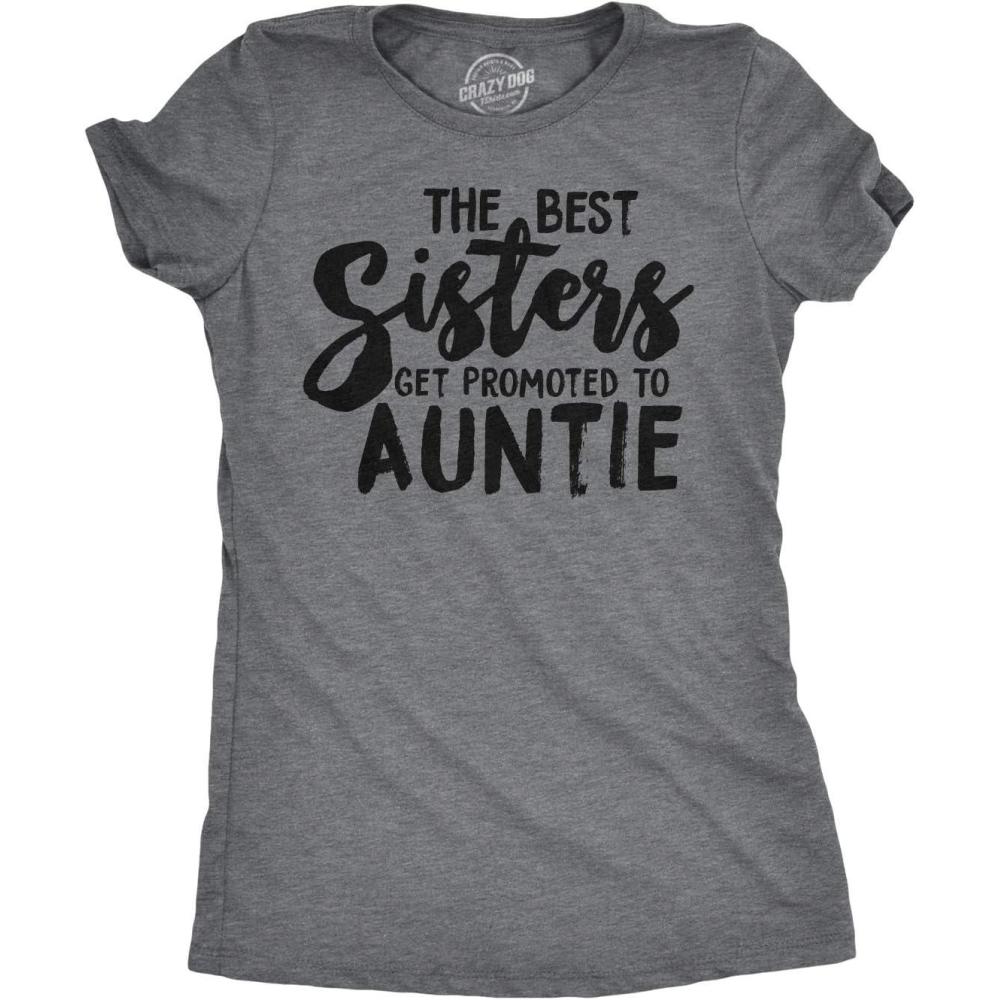 imageCrazy Dog Womens Best Sisters Get Promoted to Auntie Funny Gift for Cool AuntDark Heather Grey