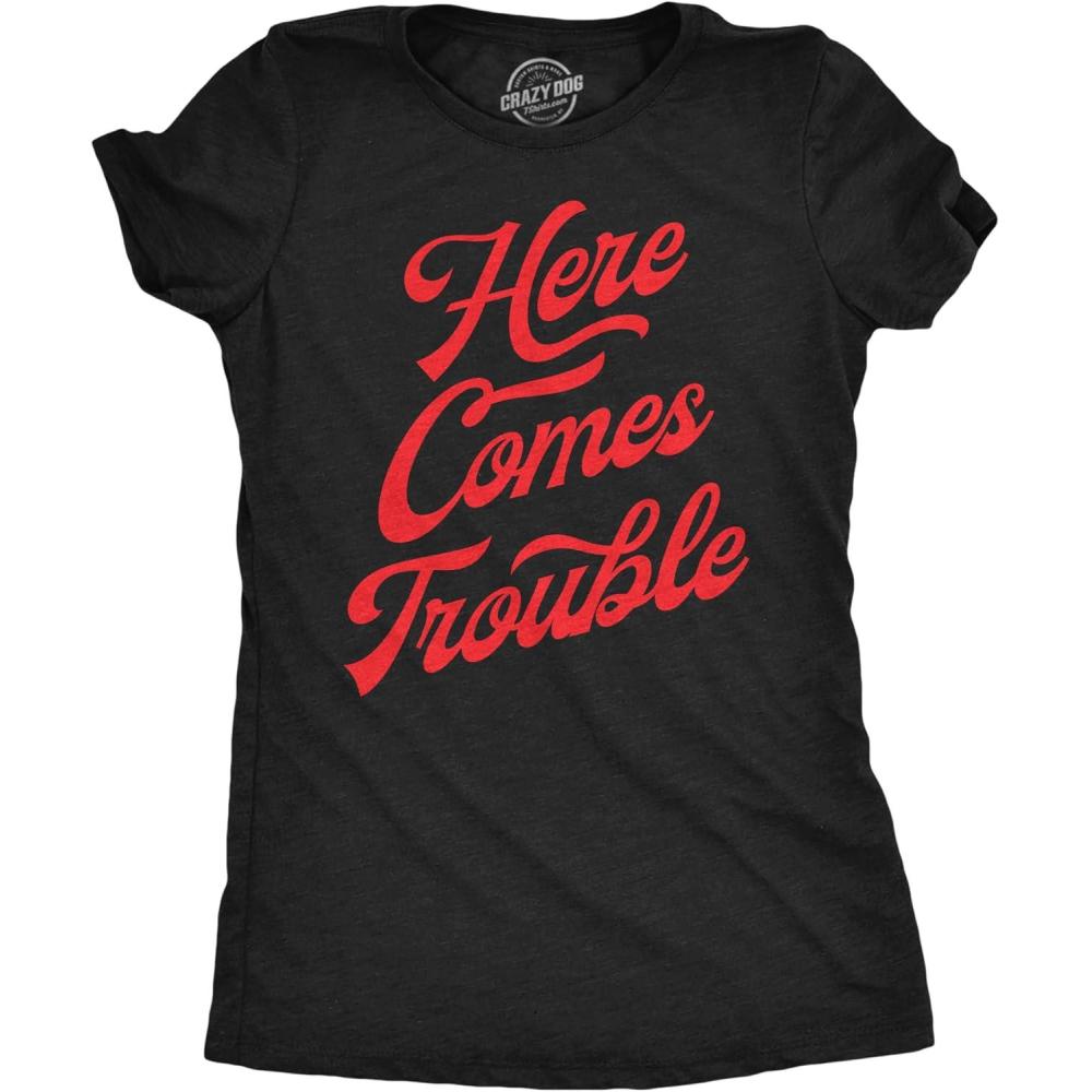 imageFunny Badass Womens T Shirts Cool Sarcastic Graphic Tees for Ladies with SassHeather Black  Here Comes Trouble