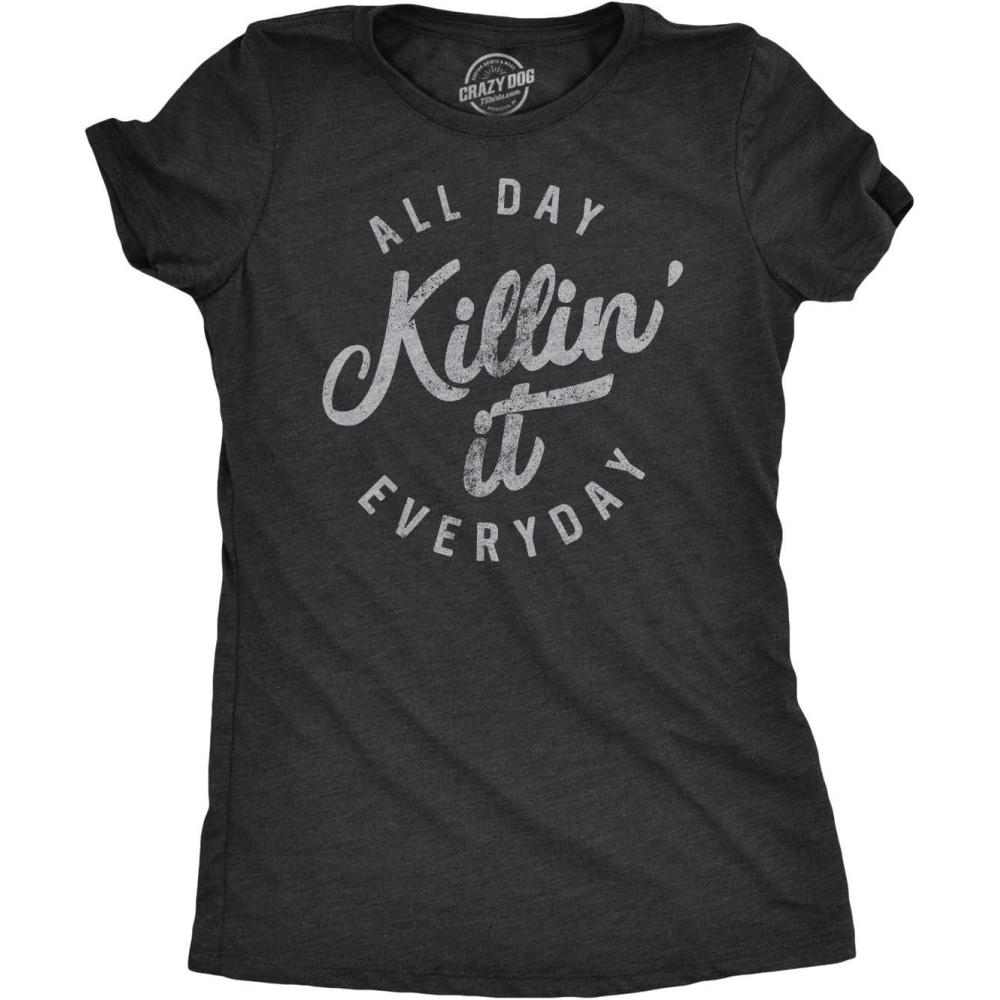 imageWomens All Day Killin It Everyday T Shirt Funny Awesome Tee for LadiesHeather Black