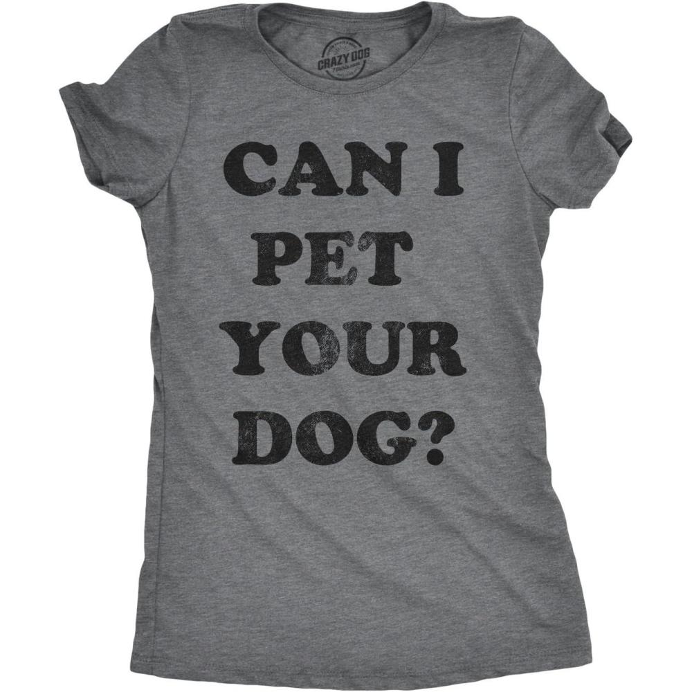 imageWomens Can I Pet Your Dog T Shirt Funny Cute Animal Lover Puppy Mom for LadiesDark Heather Grey