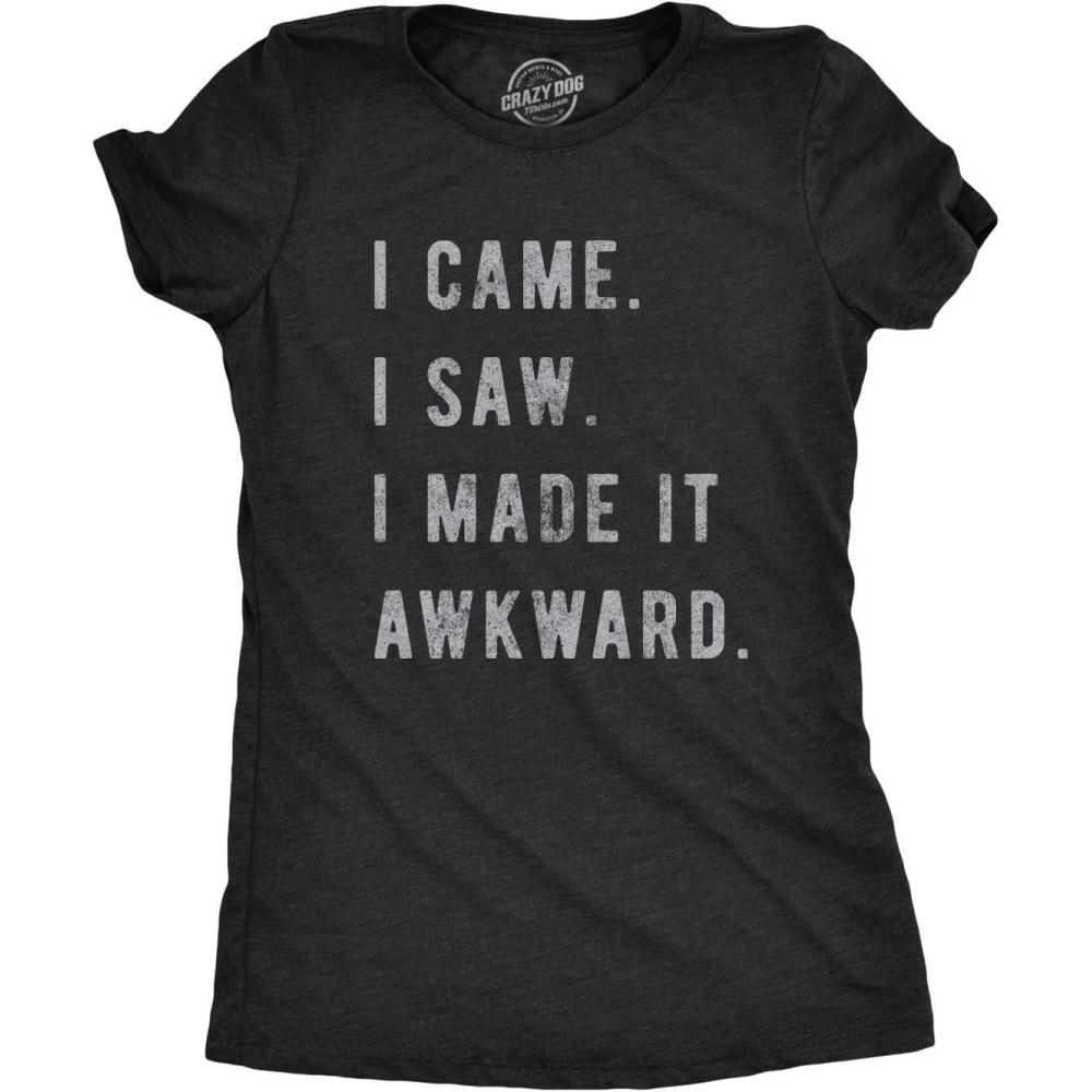 imageWomens I Came I Saw I Made It Awkward T Shirt Funny Saying Sarcasm Gift for HerHeather Black