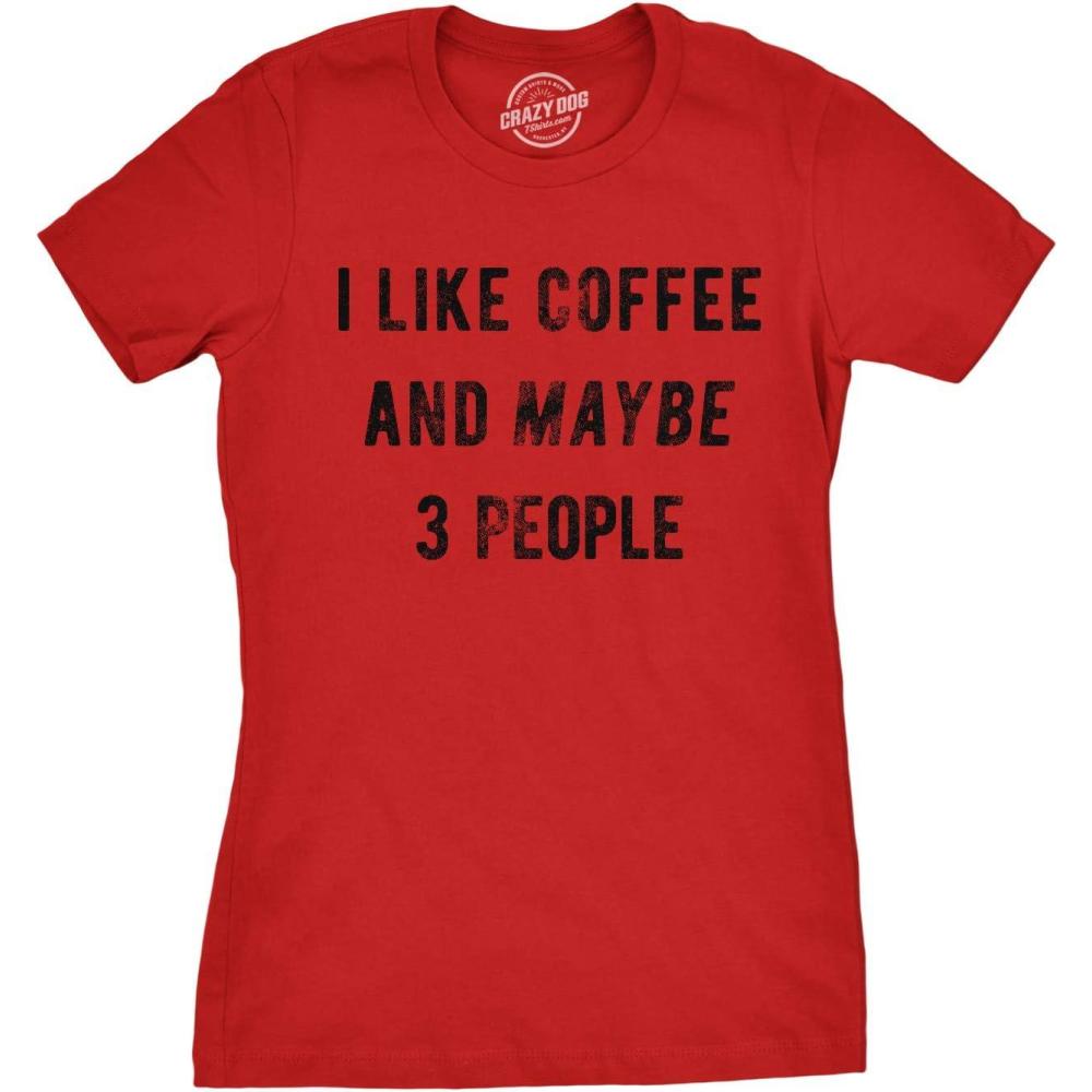 imageWomens I Like Coffee and Maybe 3 People T Shirt Funny Sarcastic Tee for LadiesRed