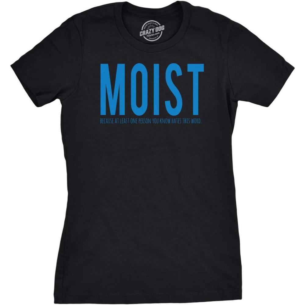imageWomens Moist Because Someone Hates This Word Funny T Shirt for LadiesHeather Black  Moist