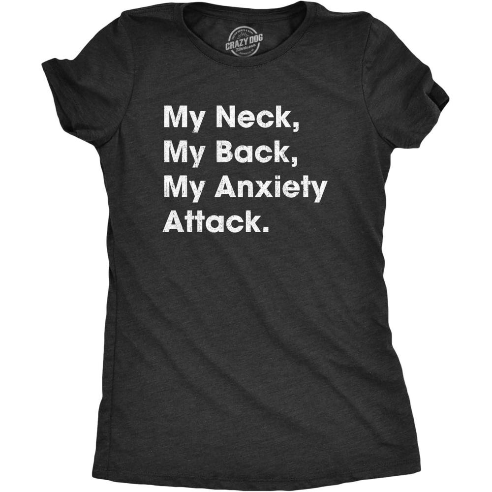 imageWomens My Neck My Back My Anxiety Attack T Shirt Funny Self Mocking Tee for Ladies Funny T Shirts Cool Sarcastic Top Womens Novelty Tees Black  M