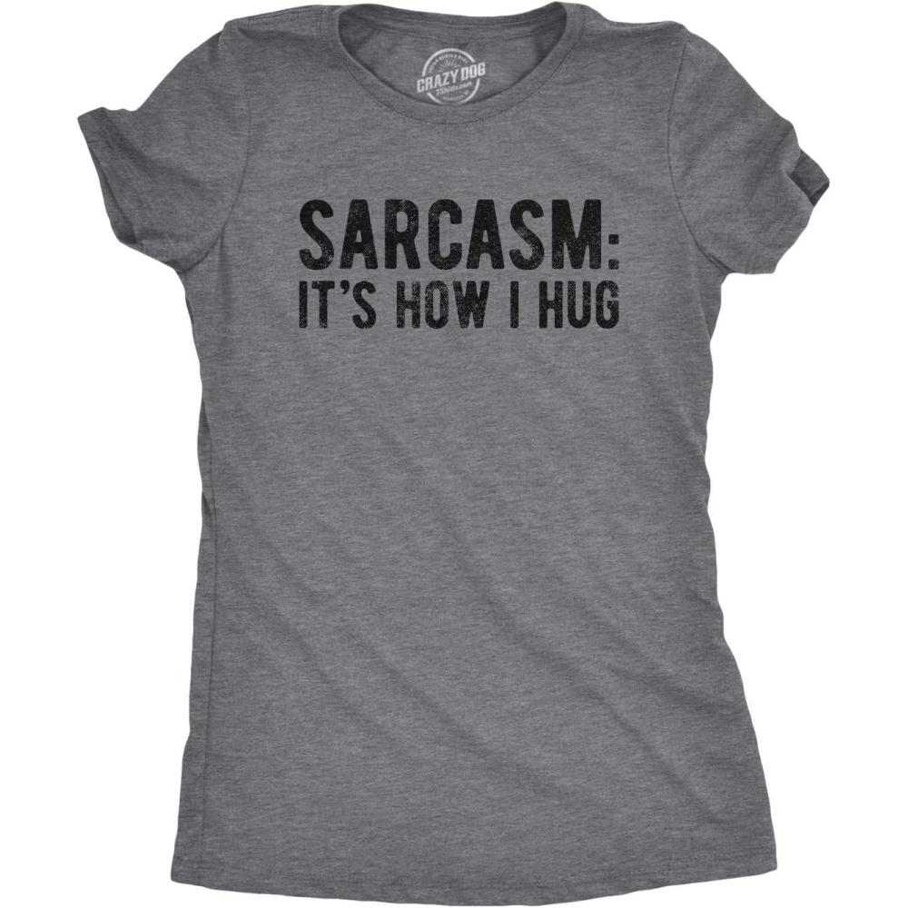 imageWomens Sarcasm Its How I Hug T Shirt Funny Introvert Loner Sarcastic Novelty TeeDark Heather Grey