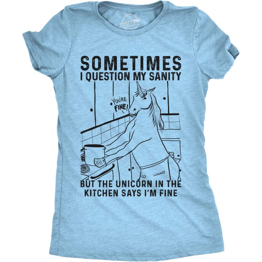 imageWomens Sometimes I Question My Sanity But The Unicorn in The Kitchen Says Im Fine T ShirtHeather Light Blue