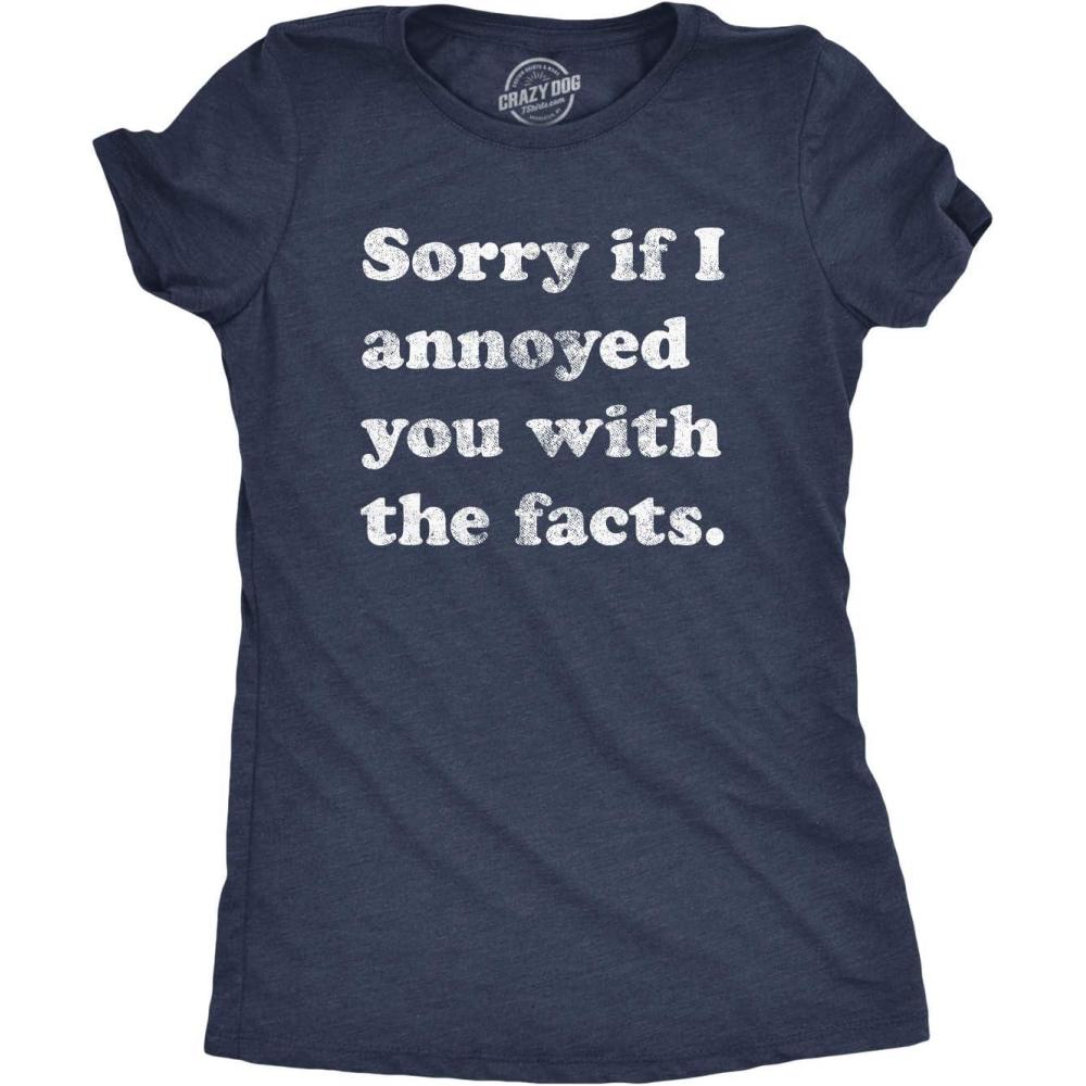 imageWomens Sorry If I Annoyed You with The Facts T Shirt Funny Know It All Novelty TeeHeather Navy