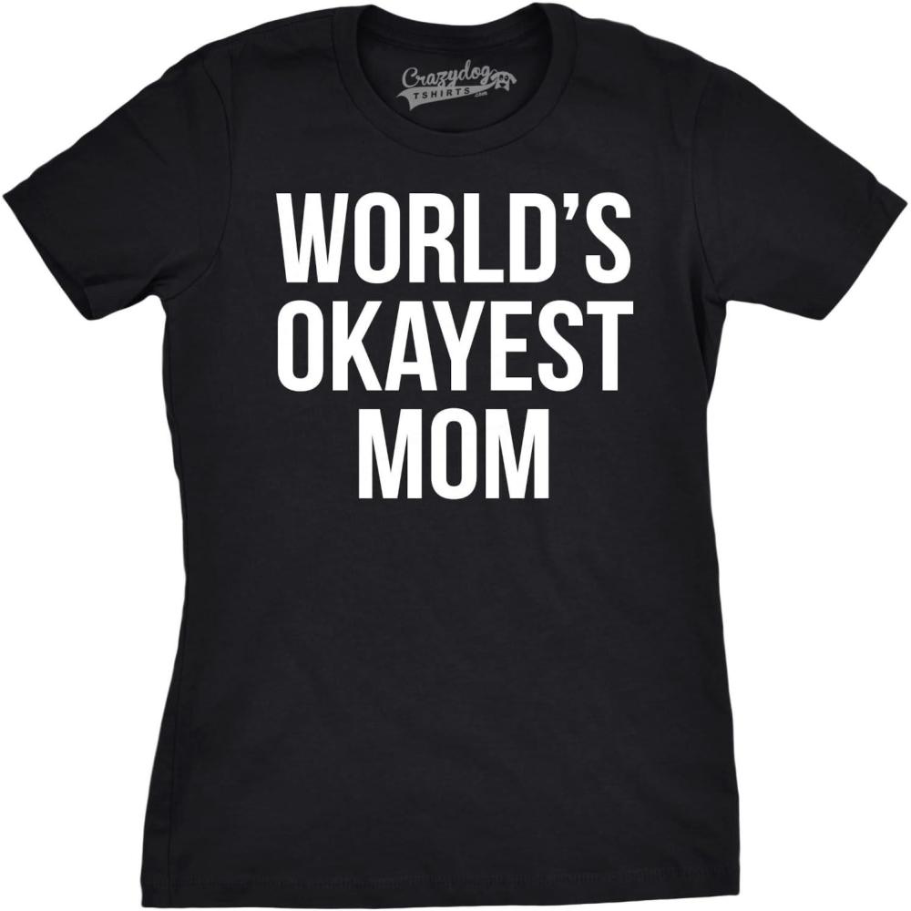 imageWorlds Okayest Mom T Shirt Funny Mothers Day Tee Gift Sarcastic Hilarious CuteBlack