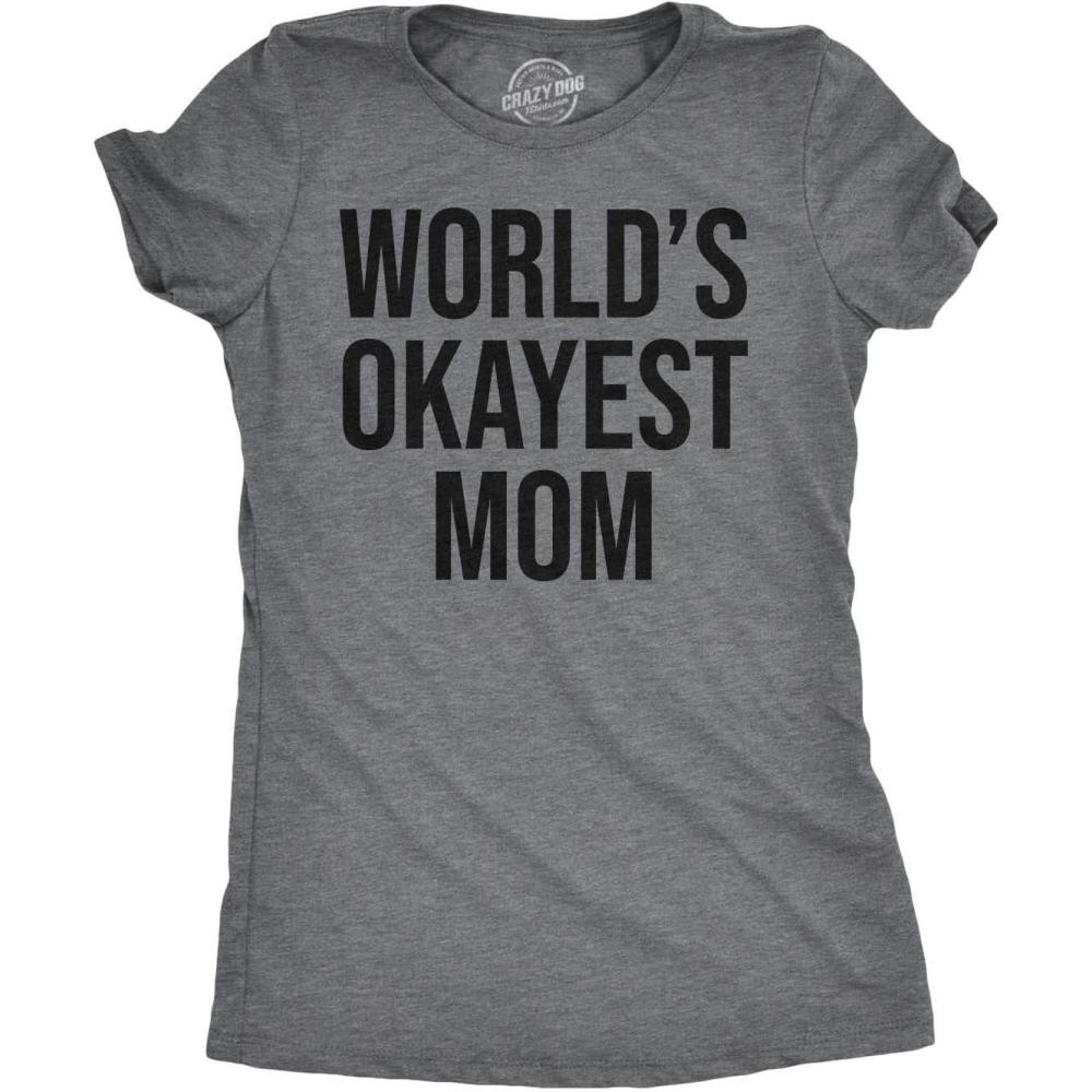 imageWorlds Okayest Mom T Shirt Funny Mothers Day Tee Gift Sarcastic Hilarious CuteDark Heather Grey