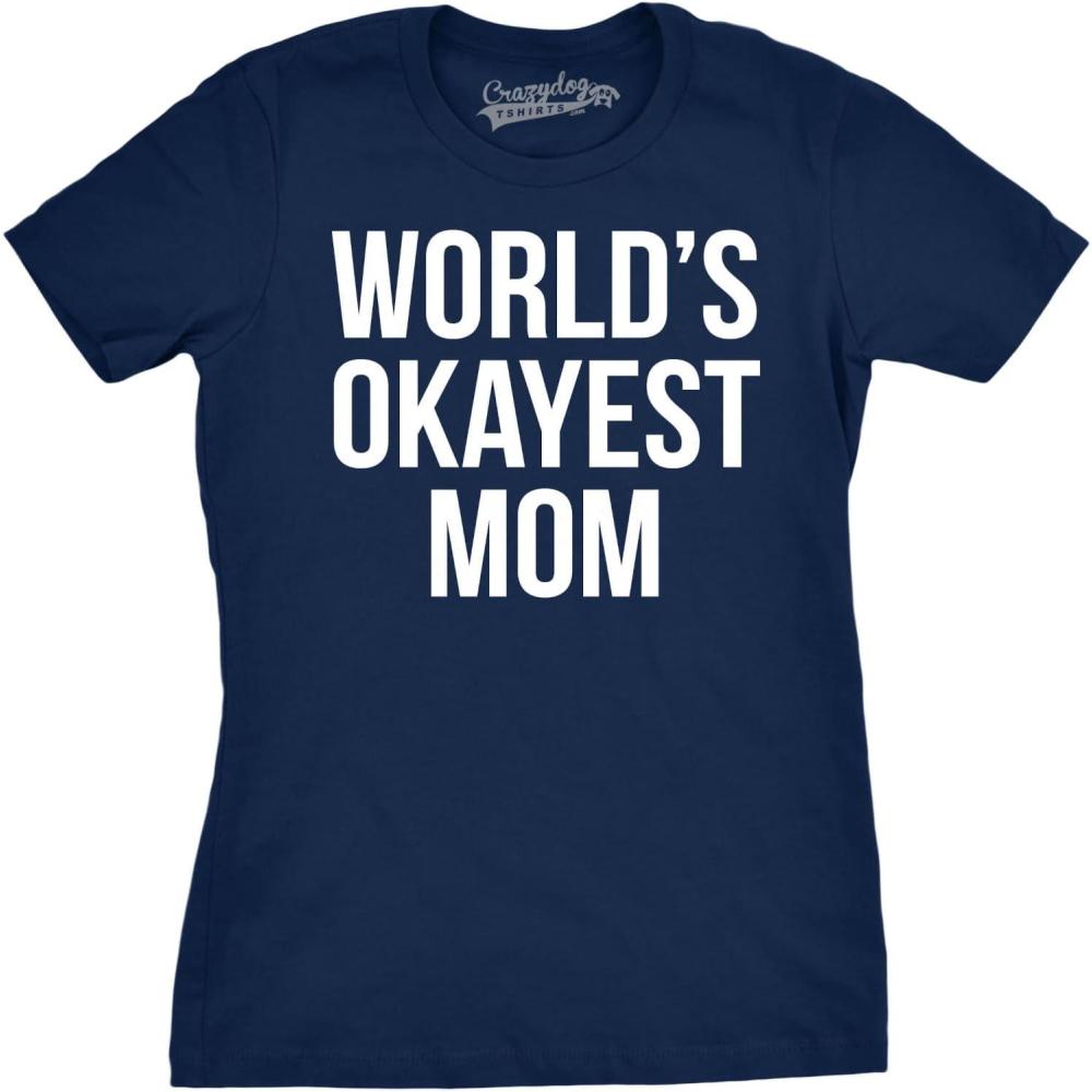 imageWorlds Okayest Mom T Shirt Funny Mothers Day Tee Gift Sarcastic Hilarious CuteNavy