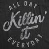 Womens All Day Killin It Everyday T Shirt Funny Awesome Tee for Ladies(Heather Black)