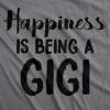 Womens Happiness is Being A Gigi T Shirt for Grandma Funny Grandmother(Dark Heather Grey)