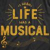 Womens I Wish Life was A Musical T Shirt Funny Theatre Song Dance Graphic Tee(Heather Black)