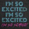 Womens I’m so Excited I’m so Scared T Shirt Funny Sarcastic Thrilled Panicking Graphic Novelty Tee for Ladies(Heather Black)