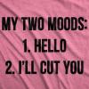 Womens My Two Moods Funny T Shirt Novelty Humor Sarcastic Cool Graphic Hilarious(Heather Pink)