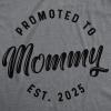 Womens Promoted to Mommy 2025 T Shirt Funny New Baby Family Graphic Tee(Dark Heather Grey – 2025)