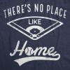 Womens Theres No Place Like Home T Shirt Funny Baseball Saying Graphic Mom(Heather Navy)