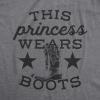 Womens This Princess Wears Boots T Shirt Funny Country Music Tee for Ladies(Dark Heather Grey)