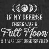 Womens in My Defense There was A Full Moon and I was Left Unsupervised T Shirt(Heather Black)